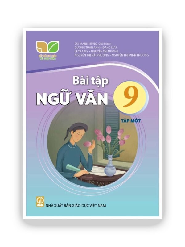 Bài Tập Ngữ Văn 9 – Tập 1 - Kết Nối