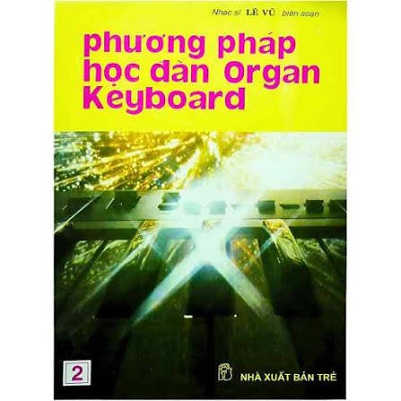 Sách phương pháp học đàn Organ Keyboar Tập 2