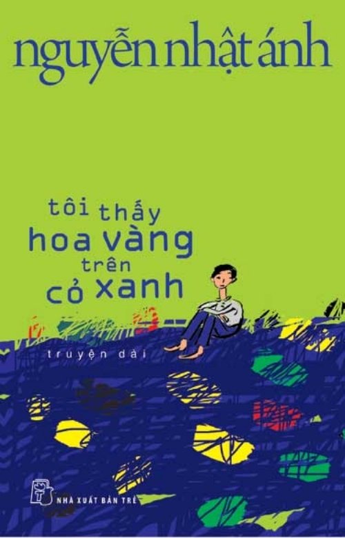 Tôi Thấy Hoa Vàng Trên Cỏ Xanh - Nguyễn Nhật Ánh